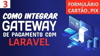 como integrar pagamento de gateway com laravel e vite (form cartão e pix) parte 3