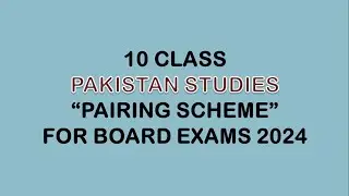 10 class pairing scheme pakistan studies 2024//new scheme mutalia pakistan for board exam 2024