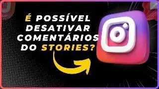 INSTAGRAM - Como desativar comentários nos Stories do Instagram