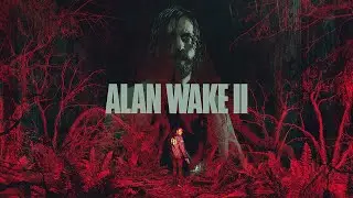 Alan Wake 2 / Возвращение 9 Вернись