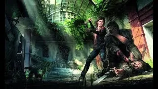 The last of Us. Вспоминаем как это было... #3