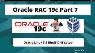 Oracle RAC 19c On Oracle Linux 8.5 - Part 7 - Oracle Linux 8.5 Bind9 DNS Setup