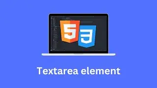 Learn HTML Textarea Element in 5 minutes