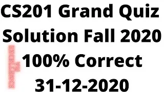 CS201 Grand Quiz Fall 2020 | Must Watch | 100% Correct