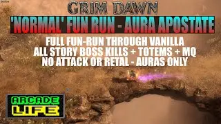Grim Dawn Aura Apostate - Normal Fun Run - No Attack No Retaliation - all main boss kills - v1.1.9.1