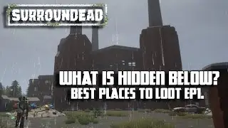 Surroundead - Best places to loot ep 1