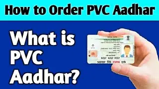 How to Order PVC aadhar Card? What is PVC aadhar?