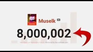 Muselk 8 Million Subs!