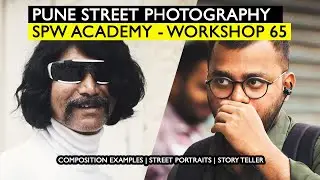 PUNE STREET PHOTOGRAPHY WORKSHOP | SPW ACADEMY | WORKSHOP 65