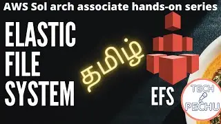 AWS Tamil| EFS Handson | EFS Tutorial |Elastic File System AWS Handson Tamil| Tech Pechu