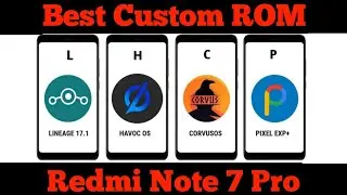 4 Best Custom ROM for Redmi Note 7 Pro | Redmi Note 7 Pro Best Custom ROM [2021]