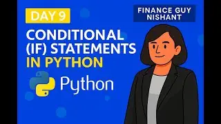 Conditional (IF) Statements in Python | Day 9 | Python Tutorial
