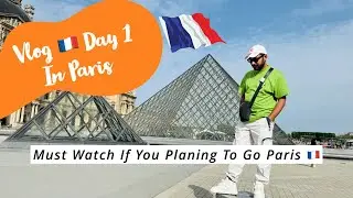 Paris 2024 (France) Vlog Day 1, Must Watch If You Planning To Go Paris 🇫🇷🗼
