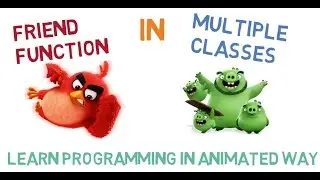 FRIEND FUNCTION IN MULTIPLE CLASSES( PROGRAM EXPLAINED) -37