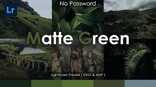 Lightroom tutorial - Matte Green editing - Free presets