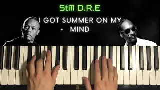 I Got Summer On My Mind - Still DRE Remix (Piano Tutorial Lesson)