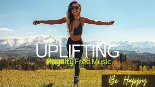 Happy Uplifting Upbeat Background Music 🎵   Positive Morning Music To Start The Day