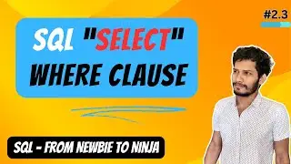 💥SQL "WHERE" Operation Clause | Query Data From Single Table | MySQL #2.3