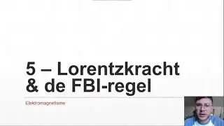 VWO - Elektromagnetisme 5 - Lorentzkracht & de FBI regel
