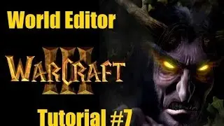 {Часть 1} Warcraft 3 Редактор карт  #7 - Нестандартные пассивные способности