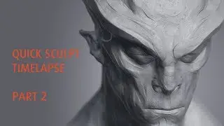 Quick Sculpt Timelapse - Part 2