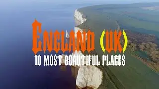 10 Most Beautiful Places to Visit in England (UK)