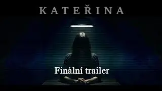 KATEŘINA – Finální trailer