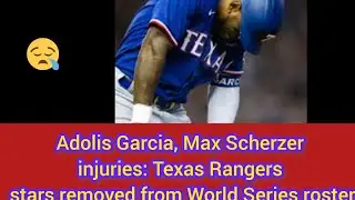 Adolis Garcia, Max Scherzer injuries: Texas Rangers stars removed from World Series roster