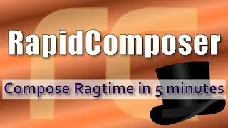 How to compose Ragtime in 5 minutes with RapidComposer