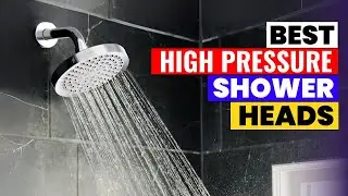 The 6 Best High Pressure Shower Heads of 2026