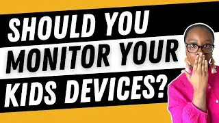 Should You Monitor Your Kids Devices?