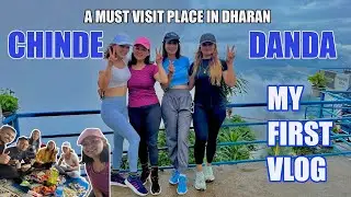 Chinde Danda | चिण्डे डाडाँ |A Must Visit Place In Dharan | First Vlog | Dreams EntertainmentTV 2022