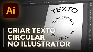 Como Criar Texto Circular no Illustrator | Texto Curvado