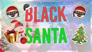 Black Santa #FreeBlackSanta