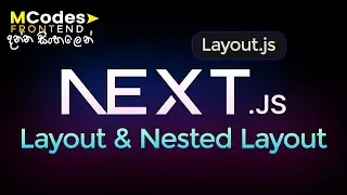 Next.js 14 Mastering Layout & Nested Layouts (Sinhala) 🔥💪
