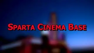 [SPARTA BASE] Sparta Cinema Base