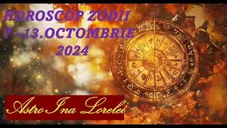 HOROSCOP / PREVIZIUNI/ 7 - 13.OCTOMBRIE.2024
