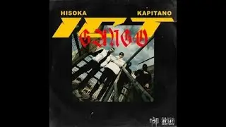 HISOKA X KAPITANO - ICT GANGO (OFFICIAL MUSIC VIDEO)
