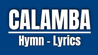 Calamba Hymn - Lyrics | Las Tv