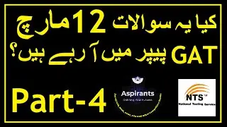 Most Important Questions For 12th March 2023 NTS GAT General Exam | Part 4 | Aspirants of Future