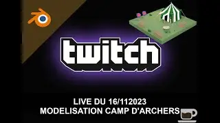 On crée un camp d'archers avec Blender - Episode 1 - Live 16/11/2023
