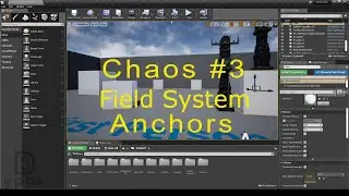 UE4. Chaos Destruction #3. Field System. Anchors.