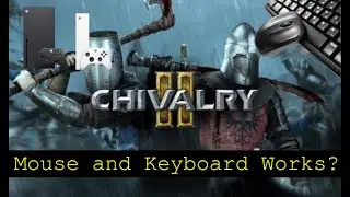 Chivalry 2  - Xbox Series X - mouse and Keyboard test