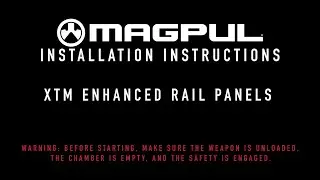 Magpul Instructions - XTM Enhanced Rail Panels