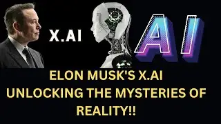 Elon Musk's xAI: Unveiling a New AI Company on a Mission to Understand Reality!!