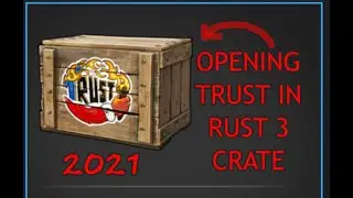 TRUST IN RUST 3 CRATE OPENING