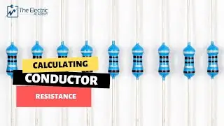 CALCULATING CONDUCTOR RESISTANCE