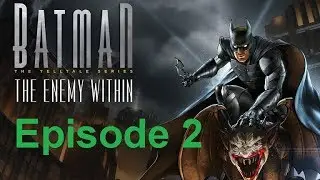 Batman The Enemy Within - #2 The Pact (Full Playthrough)