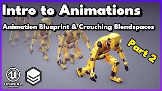 Introduction to Animations & Crouching Blendspaces in Unreal Engine 5 - Part 2