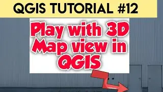 QGIS Software Tutorial on 3D Map View for Beginner (Lesson 12)